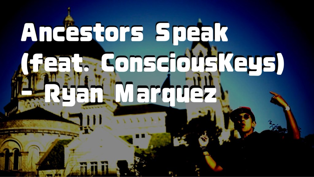 Ancestors Speak (feat. ConsciousKeys) - Ryan Marquez